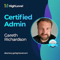 HighLevel Certified Admin badge awarded to Gareth Richardson, GoHighLevel expert