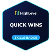 HighLevel Quick Wins skills badge